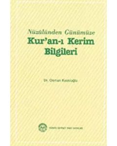 Nüzulünden Günümüze Kur'an-ı Kerim Bilgileri