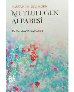 Kur'an'ın Dilinden Mutluluğun Alfabesi