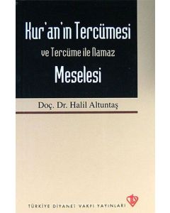 Kur'an'ın Tercümesi Ve Tercüme İle Namaz Meselesi