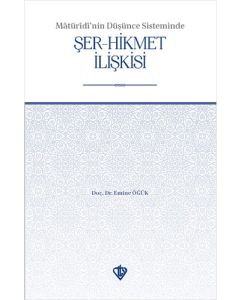 Matüridi'nin Düşünce Sisteminde Şer-Hikmet İlişkisi