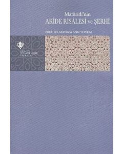 Maturidi'nin Akide Risalesi ve Şerhi
