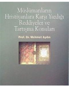 Müslümanların Hristiyanlara Karşı Yazdığı Reddiyeler ve Tartışma Konuları