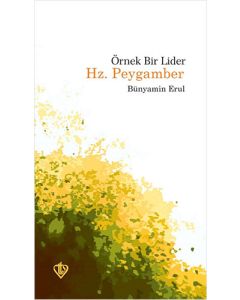 Örnek Bir Lider Hz. Peygamber