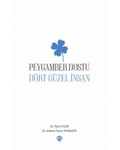 Peygamber Dostu Dört Güzel İnsan