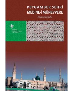 Peygamber Şehri Medine-i Münevvere