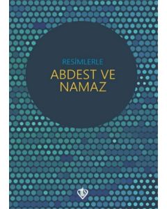 Resimlerle Abdest ve Namaz (Cep Boy)