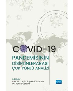 Covid-19 Pandemisinin Disiplinlerarası Çok Yönlü Analizi