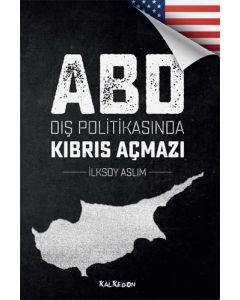 ABD Dış Politikasında Kıbrıs Açmazı