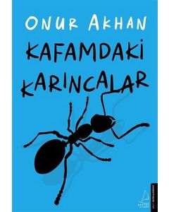 Kafamdaki Karıncalar