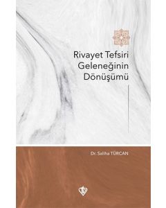 Rivayet Tefsiri Geleneğinin Dönüşümü