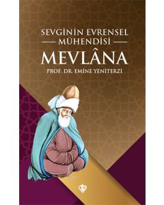 Sevginin Evrensel Mühendisi Mevlana