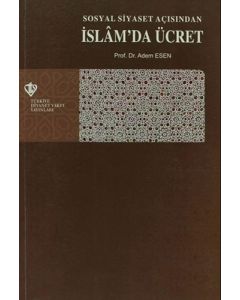 Sosyal Siyaset Açışından İslam'da Ücret