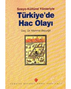 Sosyo Kültürel Yönleriyle Türkiyede Hac Olayı