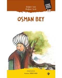 Türk İslam Büyükleri 12 - Söğütten Doğan Işık Osman Bey