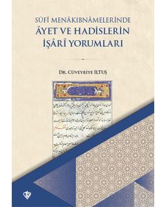 Sufi Menakıbnamelerinde Ayet ve Hadislerin İşari Yorumları