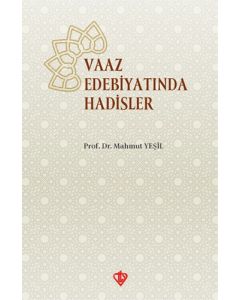 Vaaz Edebiyatında Hadisler