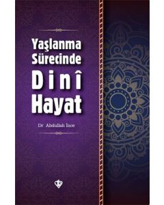 Yaşlanma Sürecinde Dini Hayat
