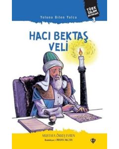 Türk İslam Büyükleri 3 - Yolunu Bilen Yolcu Hacı Bektaş Veli 