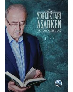 Zorlukları Aşarken 1. Cilt (Ciltli)