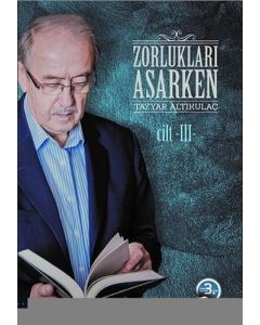 Zorlukları Aşarken 3.Cilt (Ciltli)
