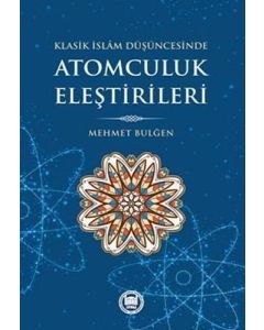 Klasik İslam Düşüncesinde Atomculuk Eleştirileri