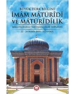 Büyük Türk Bilgini İmam Matüridi ve Matüridilik