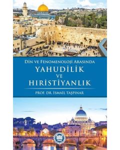 Din ve Fenomenoloji Arasında Yahudilik ve Hıristiyanlık