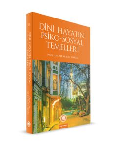 Dini Hayatın Psiko-Sosyal Temelleri