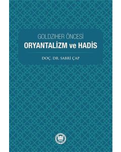 Goldziher Öncesi Oryantalizm ve Hadis