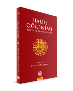 Hadis Ögrenimi: Tarihi Ve Güncel Boyut