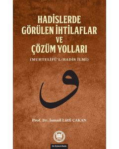 Hadislerde Görülen İhtilaflar ve Çözüm Yolları