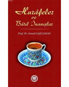 Hurafeler ve Batıl İnanışlar