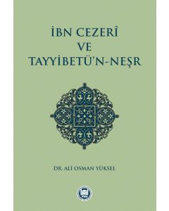 İbn Cezerî ve Tayyibetü'n-Neşr