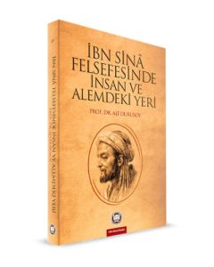 İbn Sina Felsefesinde İnsan ve Alemdeki Yeri