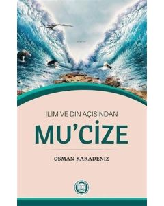 İlim ve Din Açısından Mu'cize