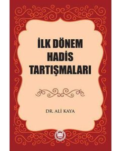 İlk Dönem Hadis Tartışmaları