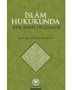 İslam Hukukunda Ahkamın Değişmesi