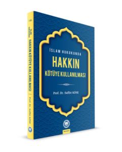 İslam Hukukunda Hakkın Kötüye Kullanılması