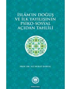 İslam'ın Doğuş ve İlk Yayılışının Psiko - Sosyal Açıdan Tahlili
