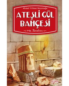 Ateşli Gül Bahçesi - Hz. İbrahim