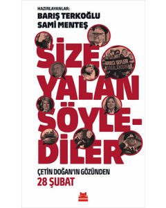 Size Yalan Söylediler