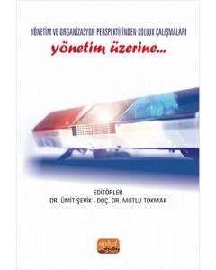 Yönetim ve Organizasyon Perspektifinden Kolluk Çalışmaları - Yönetim Üzerine