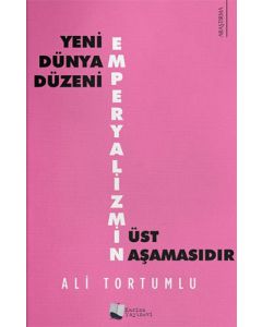 Yeni Dünya Düzeni Emperyalizmin Üst Aşamasıdır
