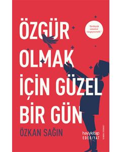 Özgür Olmak için Güzel Bir Gün
