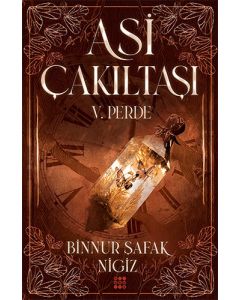 Asi Çakıltaşı 5. Perde 