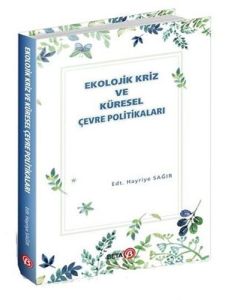Ekolojik Kriz ve Küresel Çevre Politikaları