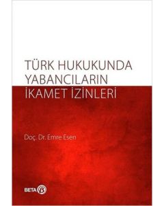 Türk Hukukunda Yabancıların İkamet İzinleri