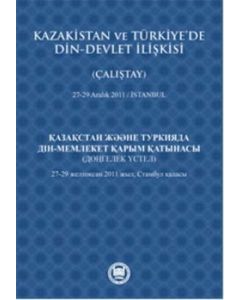 Kazakistan ve Türkiye’de Din - Devlet İlişkisi (Çalıştay)
