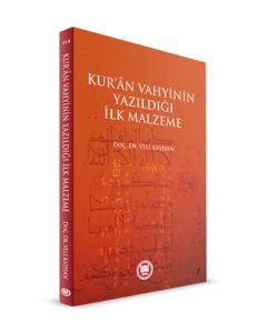 Kur'an Vahyinin Yazıldığı İlk Malzeme