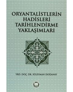Oryantalistlerin Hadisleri Tarihlendirme Yaklaşımları